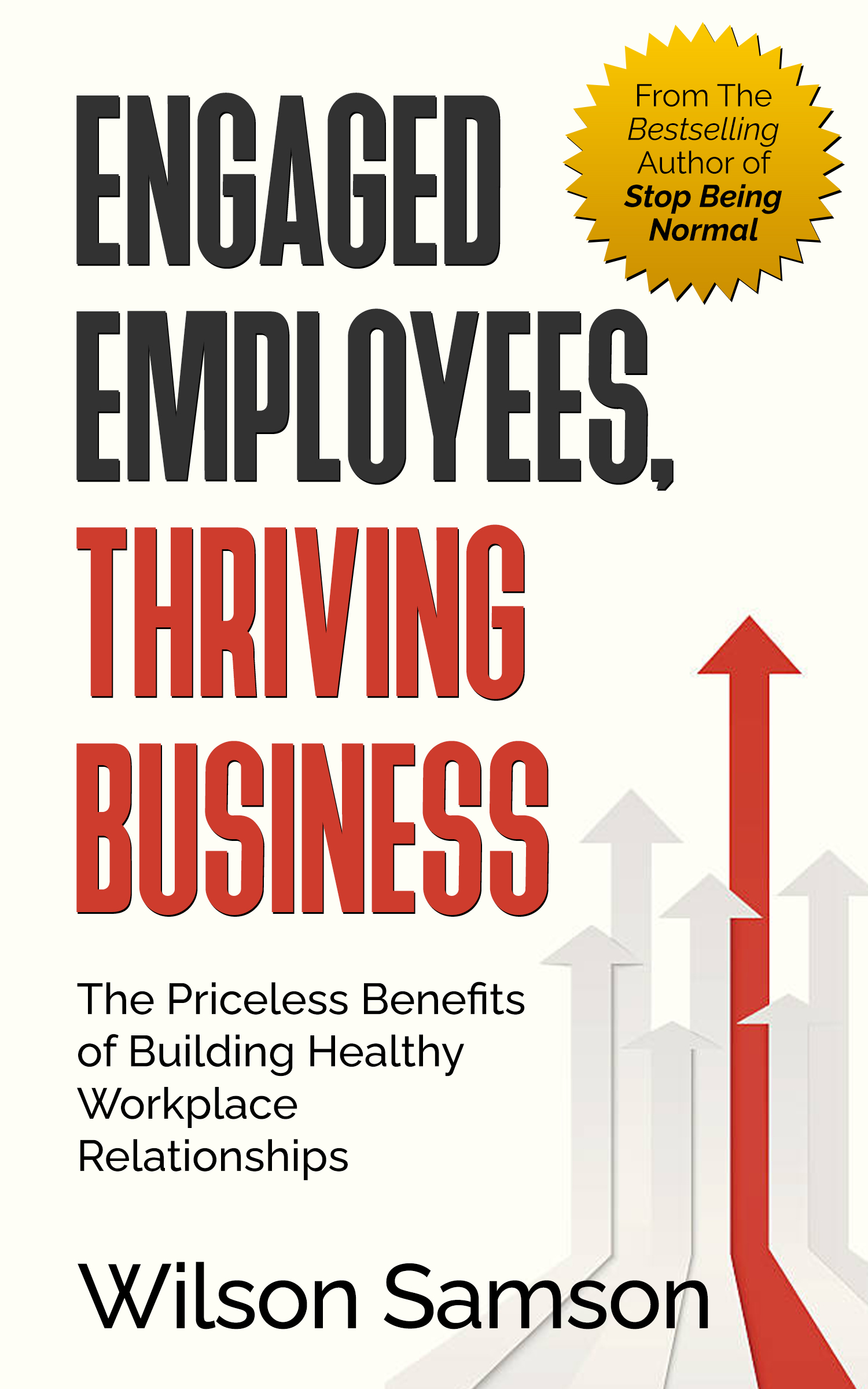 Engaged Employees, Thriving Business by Wilson Samson